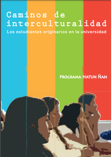 Caminos de interculturalidad: los estudiantes originarios en la universidad