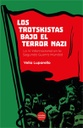 LOS TROTSKISTAS BAJO EL TERROR NAZI