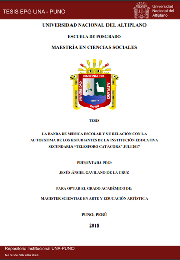 La banda de música escolar y su relación con la autoestima de los estudiantes de la Institución Educativa Secundaria &quot;Telesforo Catacora&quot;