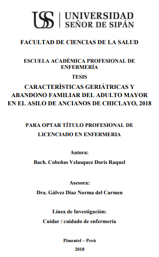 CARACTERÍSTICAS GERIÁTRICAS Y ABANDONO FAMILIAR DEL ADULTO MAYOR EN EL ASILO DE ANCIANOS DE CHICLAYO, 2018