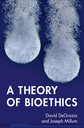 A Theory of Bioethics