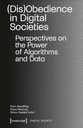 (Dis)Obedience in Digital Societies