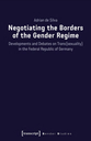 Negotiating the Borders of the Gender Regime