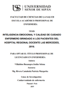 INTELIGENCIA EMOCIONAL Y CALIDAD DE CUIDADO ENFERMERO BRINDADO A LOS PACIENTES DEL HOSPITAL REGIONAL DOCENTE LAS MERCEDES, 2018