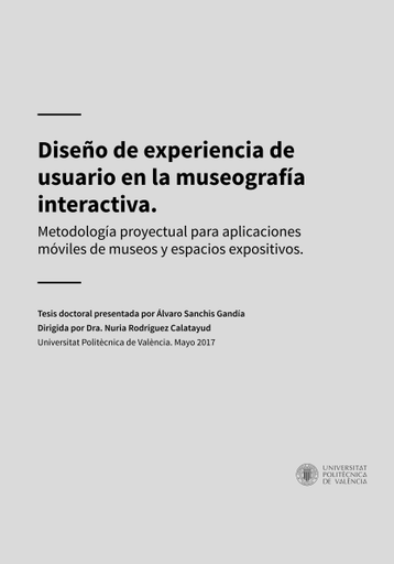 Diseño de experiencia de usuario en la museografía interactiva. Metodología proyectual para aplicaciones móviles de museos y espacios expositivos