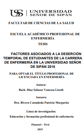 FACTORES ASOCIADOS A LA DESERCIÓN TEMPORAL DE ESTUDIANTES DE LA CARRERA DE ENFERMERÍA EN LA UNIVERSIDAD SEÑOR DE SIPÁN 2018