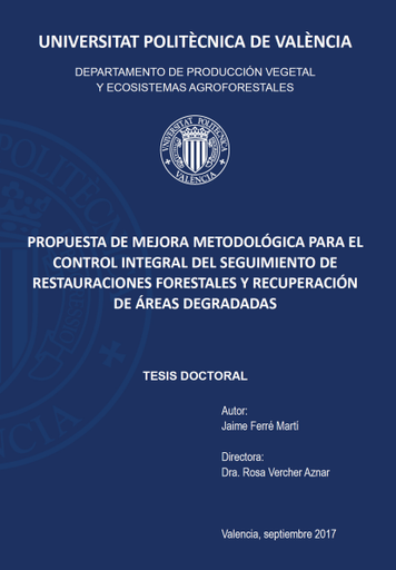 PROPUESTA DE MEJORA METODOLÓGICA PARA EL CONTROL INTEGRAL DEL SEGUIMIENTO DE RESTAURACIONES FORESTALES Y RECUPERACIÓN DE ÁREAS DEGRADADAS