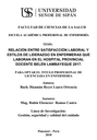 RELACIÓN ENTRE SATISFACCIÓN LABORAL Y ESTILOS DE LIDERAZGO EN ENFERMERAS QUE LABORAN EN EL HOSPITAL PROVINCIAL DOCENTE BELÉN LAMBAYEQUE 2017