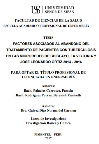 Factores asociados al abandono del tratamiento de pacientes con tuberculosis en las Microredes de Chiclayo, La Victoria y José Leonardo Ortiz 2014 - 2016