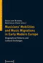 Musicians' Mobilities and Music Migrations in Early Modern Europe