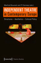 Independent Theatre in Contemporary Europe