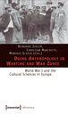 Doing Anthropology in Wartime and War Zones