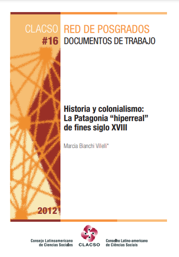 Historia y colonialismo : la Patagonia hiperreal de fines siglo XVIII