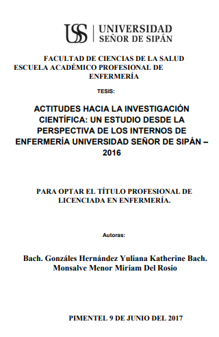 Actitudes hacia la Investigación científica: Un estudio desde la perspectiva de los internos de enfermería Universidad Señor de Sipán - 2016