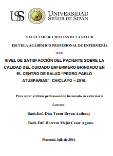 Nivel de satisfacción del paciente sobre la calidad del cuidado enfermero brindado en el centro de salud &quot;Pedro Pablo Atusparias&quot;, Chiclayo - 2016.