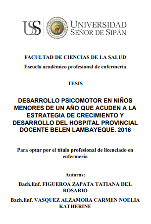 Desarrollo psicomotor en niños menores de un año que acuden a la estrategia de crecimiento y desarrollo del Hospital Provincial Docente Belen Lambayeque 2016