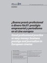 ¿Buena praxis profesional o dinero fácil?: prestigio empresarial y periodismo en el cine europeo