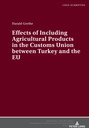 Effects of Including Agricultural Products in the Customs Union between Turkey and the EU