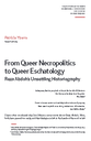 From Queer Necropolitics to Queer Eschatology: Reza Abdoh's Unsettling Historiography