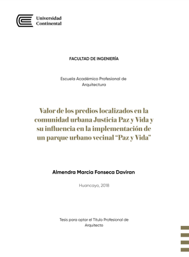 Valor de los predios localizados en la comunidad urbana Justicia Paz y Vida y su influencia en la implementación de un parque urbano vecinal &quot;Paz y Vida&quot;