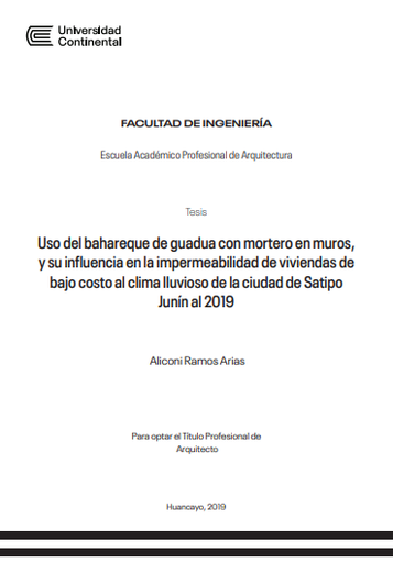 Uso del bahareque de guadua con mortero en muros, y su influencia en la impermeabilidad de viviendas de bajo costo al clima lluvioso de la ciudad de Satipo Junín al 2019