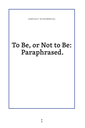 To Be, or Not to Be: Paraphrased