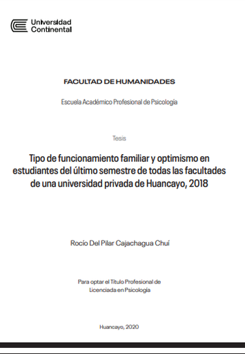 Tipo de funcionamiento familiar y optimismo en estudiantes del último semestre de todas las facultades de una universidad privada de Huancayo, 2018