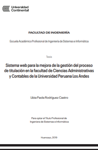 Sistema web para la mejora de la gestión del proceso de titulación en la facultad de Ciencias Administrativas y Contables de la Universidad Peruana los Andes