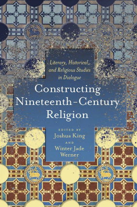 Constructing Nineteenth-Century Religion