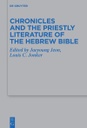 Chronicles and the Priestly Literature of the Hebrew Bible