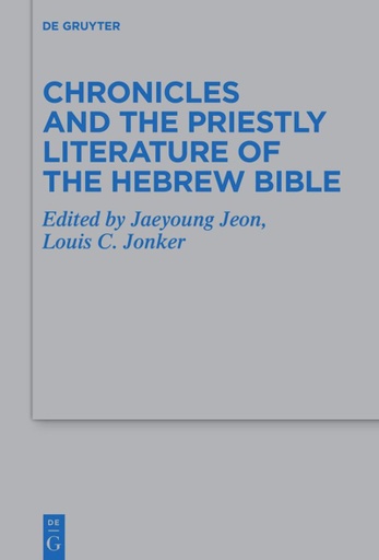 Chronicles and the Priestly Literature of the Hebrew Bible