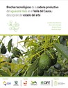 Brechas tecnológicas de la cadena productiva del aguacate Hass en el Valle del Cauca y descripción del estado del arte