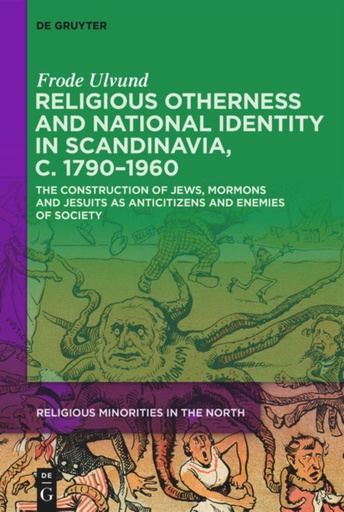 Religious Otherness and National Identity in Scandinavia, c. 1790-1960