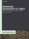 Bringing Buddhism to Tibet