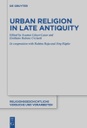 Urban Religion in Late Antiquity