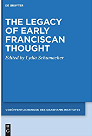 The Legacy of Early Franciscan Thought