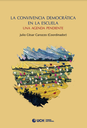 La convivencia democrática en la escuela: una agenda pendiente