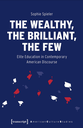 The Wealthy, the Brilliant, the Few