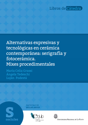 Alternativas expresivas y tecnológicas en cerámica contemporánea