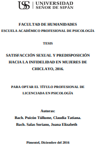 Satisfacción sexual y predisposición hacia la infidelidad en mujeres de Chiclayo, 2016