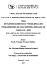 Estilos de liderazgo y resiliencia en trabajadores de una empresa privada de Chiclayo - 2017