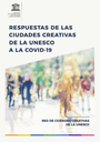 Respuestas de las Ciuades Creativas de la UNESCO a la COVID-19