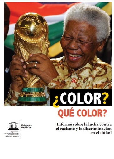 ¿Color?¿Qué color? Informe sobre la lucha contra el racismo y la discriminación en el fútbol