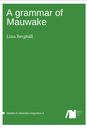 A grammar of Mauwake