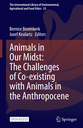 Animals in Our Midst: The Challenges of Co-existing with Animals in the Anthropocene