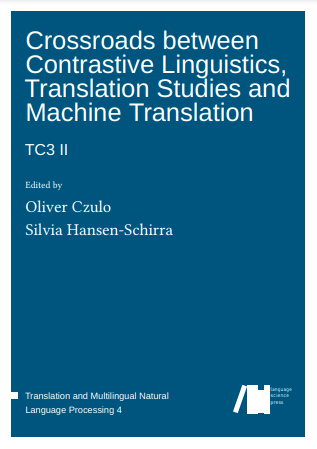 Crossroads between contrastive linguistics, translation studies and machine translation