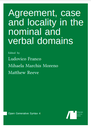 Agreement, case and locality in the nominal and verbal domains