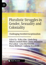 Pluralistic Struggles in Gender, Sexuality and Coloniality