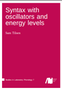 Syntax with oscillators and energy levels