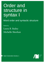 Order and structure in syntax I